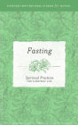 Fasting: Spiritual Practices for Everyday Life