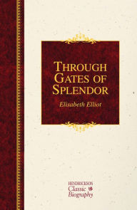 Title: Through Gates of Splendor, Author: Elisabeth Elliot