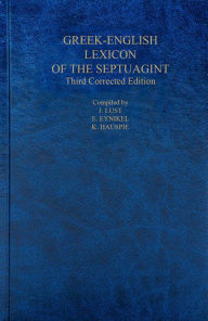 Title: A Greek English Lexicon of the Septuagint, Author: J. Lust