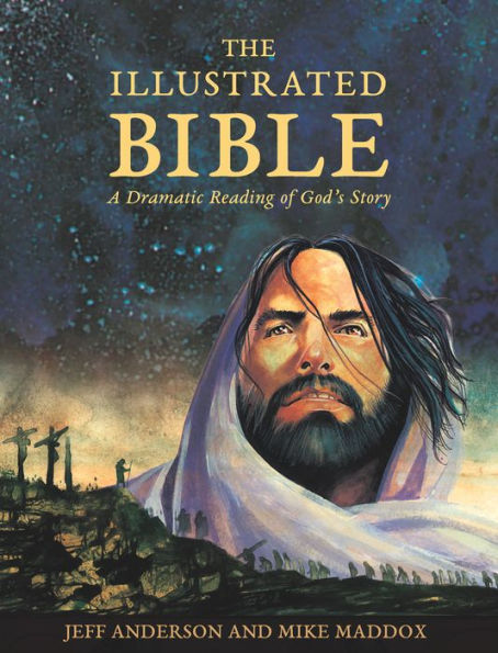 The Illustrated Bible (Hardcover): A Dramatic Reading of God's Story