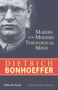 Title: Dietrich Bonhoeffer, Author: Dallas M. Roark