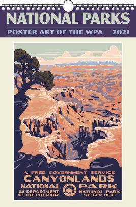 2021 National Parks Poster Art of the WPA Large Wall Calendar by Ranger