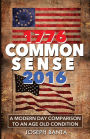 1776 - Commonsense - 2016: A Modern Day Comparison to an Age Old Condition