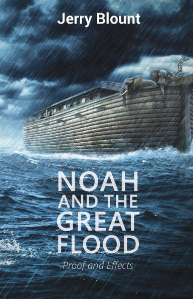 Noah and The Great Flood: Proof Effects