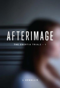 Title: Afterimage, Author: J. Kowallis