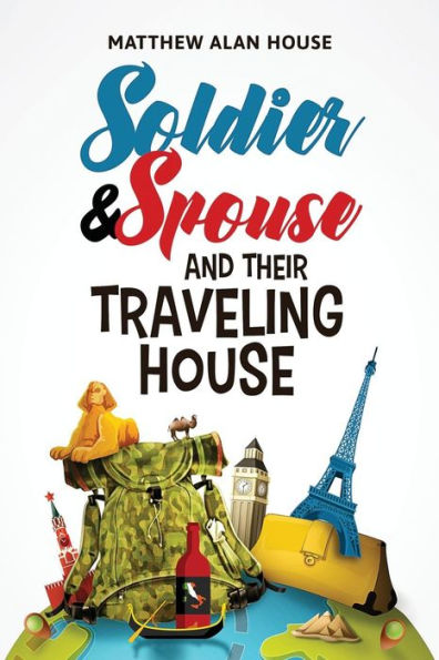 Soldier and Spouse Their Traveling House