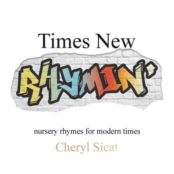 times New Rhymin': nursery rhymes for modern