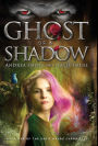 Ghost of a Shadow: Book One of the Sadie Myers Chronicles