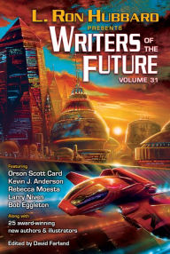 Title: L. Ron Hubbard Presents Writers of the Future Volume 31, Author: L. Ron Hubbard