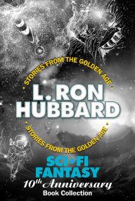 Title: Sci-Fi Fantasy 10th Anniversary Collection, Author: L. Ron Hubbard
