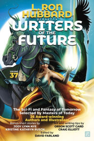 Title: L. Ron Hubbard Presents Writers of the Future Volume 37: Bestselling Anthology of Award-Winning Science Fiction and Fantasy Short Stories, Author: L. Ron Hubbard