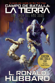 Title: CAMPO DE BATALLA: LA TIERRA: UNA SAGA DEL AÑO 3000 Volumen 1, Author: L. Ron Hubbard
