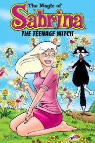 Title: Magic of Sabrina the Teenage Witch, Author: Bill Golliher