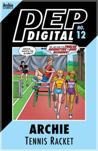 Title: PEP Digital Vol. 12: Archie: Tennis Racket, Author: Archie Superstars