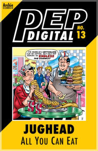 Title: PEP Digital Vol. 13: Jughead: All You Can Eat, Author: Archie Superstars