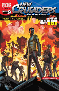 Title: New Crusaders: Rise of the Heroes #2, Author: Ian Flynn