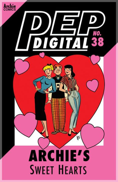 PEP Digital Vol. 38: Archie's Sweet Hearts