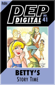 Title: PEP Digital Vol. 41: Betty's Story Time, Author: Archie Superstars