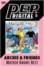 PEP Digital Vol. 6: Archie & Friends: Mother Knows Best