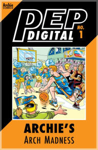 Title: PEP Digital Vol. 1: Archie's Arch Madness, Author: Archie Superstars