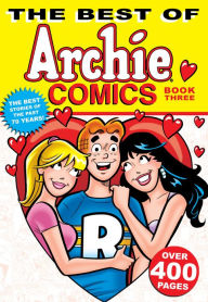 Title: The Best of Archie Comics Book 3, Author: Archie Superstars