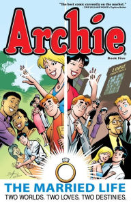 Title: Archie: The Married Life Book 5, Author: Paul Kupperberg