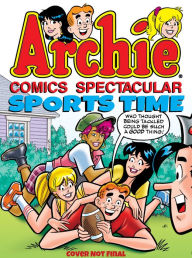 Title: Archie Comics Spectacular: Sports Time, Author: Archie Superstars