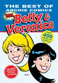 Title: The Best of Archie Comics Starring Betty & Veronica, Author: Archie Superstars