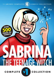 Title: The Complete Sabrina the Teenage Witch: 1962-1971, Author: Archie Superstars