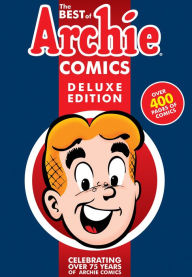 Title: The Best of Archie Comics Book 1 Deluxe Edition, Author: Archie Superstars