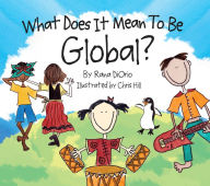Title: What Does It Mean to Be Global?, Author: Rana DiOrio