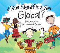 Title: ¿Qué significa ser global? (What Does It Mean to Be Global? ), Author: Rana DiOrio