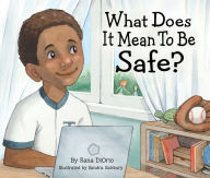 Title: What Does It Mean to Be Safe?, Author: Rana DiOrio