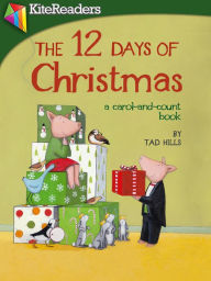 Title: The 12 Days of Christmas: A Carol-and-Count book, Author: Tad Hills