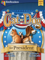 Title: Cat or Dog for President: A Pet Lover's Choice!, Author: Julia Dweck