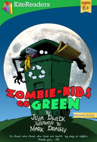 Title: Zombie-Kids Go Green, Author: Julia Dweck