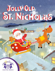 Title: Jolly Old St. Nicholas, Author: Kim Mitzo Thompson