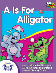 Title: A Is For Alligator, Author: Kim Mitzo Thompson