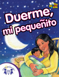 Title: Duerme, Mi Pequeñito, Author: Kim Mitzo Thompson