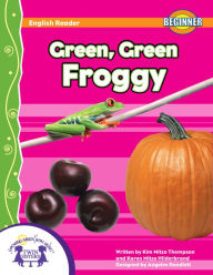 Title: Green, Green Froggy, Author: Karen Mitzo Hilderbrand