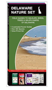 Title: Delaware Nature Set: Field Guides to Wildlife, Birds, Trees & Wildflowers of Delaware, Author: James Kavanagh