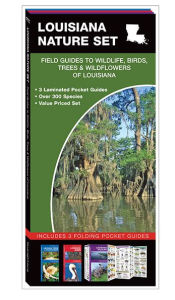 Title: Louisiana Nature Set: Field Guides to Wildlife, Birds, Trees & Wildflowers of Louisiana, Author: James Kavanagh