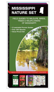 Title: Mississippi Nature Set: Field Guides to Wildlife, Birds, Trees & Wildflowers of Mississippi, Author: James Kavanagh