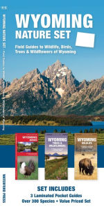 Title: Wyoming Nature Set: Field Guides to Wildlife, Birds, Trees & Wildflowers of Wyoming, Author: James Kavanagh
