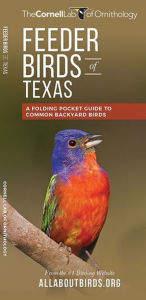 Title: Feeder Birds of Texas: A Folding Pocket Guide to Common Backyard Birds, Author: Tyrone Taylor