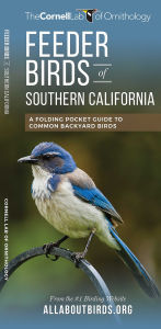 Title: Feeder Birds of Southern California, Author: The  Cornell Lab of Ornithology