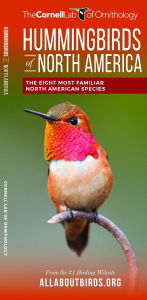 Title: Hummingbirds of North America: The Eight Most Familiar North American Species, Author: The  Cornell Lab of Ornithology