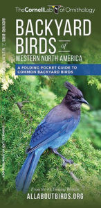 Title: Backyard Birds of Western North America: A Folding Pocket Guide to Common Backyard Birds, Author: The  Cornell Lab of Ornithology