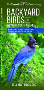 Title: Backyard Birds of Western North America: A Folding Pocket Guide to Common Backyard Birds, Author: The  Cornell Lab of Ornithology