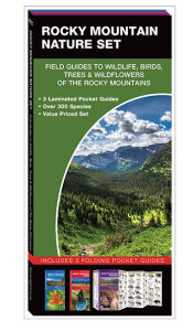 Title: Rocky Mountain Nature Set: Field Guides to Wildlife, Birds, Trees & Wildflowers of the Rocky Mountains, Author: James Kavanagh